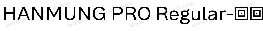 HANMUNG PRO Regular字体转换